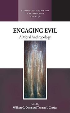 portada Engaging Evil: A Moral Anthropology (Methodology & History in Anthropology) (en Inglés)