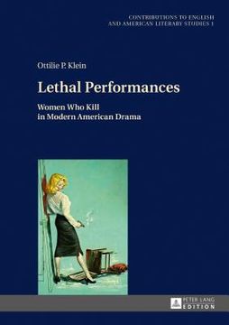 portada Lethal Performances; Women Who Kill in Modern American Drama 