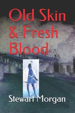 portada Old Skin & Fresh Blood (in English)