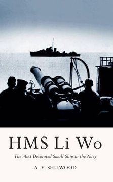 portada HMS Li Wo: The Most Decorated Small Ship in the Navy (in English)