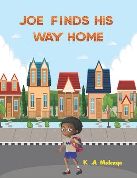 portada Joe Finds His Way Home: A good children's kindle book for little boys and girls ages 1-3 3-5 6-8 keep calm don't give up (en Inglés)