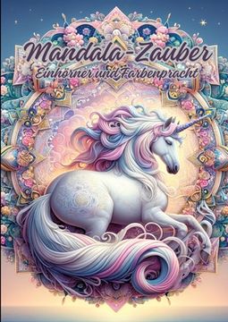 portada Mandala-Zauber: Einhörner und Farbenpracht (in German)