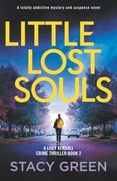 portada Little Lost Souls: A Totally Addictive Mystery and Suspense Novel (a Lucy Kendall Crime Thriller) (in English)