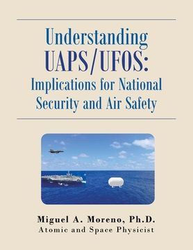 portada Understanding Uaps/Ufos: Implications for National Security and Air Safety (in English)