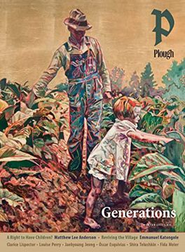 portada Plough Quarterly no. 34 – Generations (en Inglés)