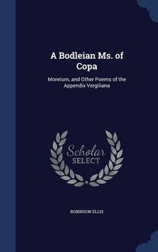 portada A Bodleian Ms. of Copa: Moretum, and Other Poems of the Appendix Vergiliana