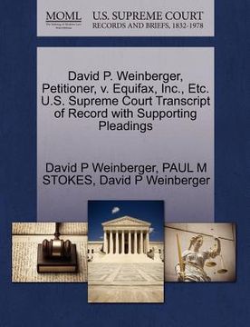 portada david p. weinberger, petitioner, v. equifax, inc., etc. u.s. supreme court transcript of record with supporting pleadings (en Inglés)