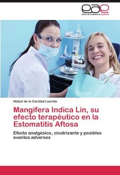 portada mangifera indica lin, su efecto terap utico en la estomatitis aftosa (en Inglés)