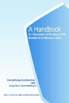 portada a handbook for guardians of nursing home residents in massachusetts: demystifying guardianship and long-term care medicaid