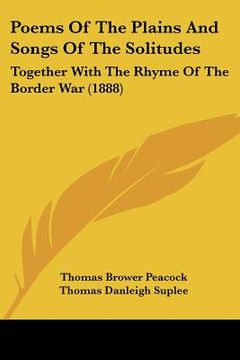 portada poems of the plains and songs of the solitudes: together with the rhyme of the border war (1888) (en Inglés)