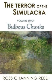 portada The Terror of the Simulacra: Volume Two: Bulbous Chunks (Volume 2)