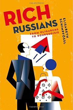 portada Rich Russians: From Oligarchs to Bourgeoisie (en Inglés)