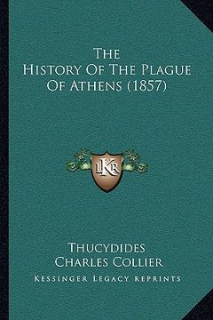 portada the history of the plague of athens (1857) (en Inglés)