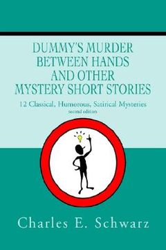 portada dummy's murder between hands and other mystery short stories: 12 classical, humorous, satirical mysteries (en Inglés)
