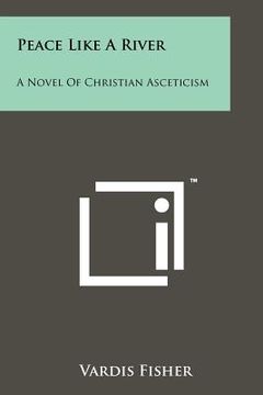 portada peace like a river: a novel of christian asceticism (in English)