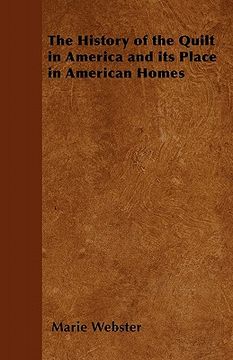 portada the history of the quilt in america and its place in american homes