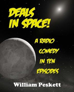portada Deals in Space!: A Radio Comedy in 10 Episodes (in English)