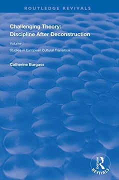 portada Challenging Theory: Discipline After Deconstruction: Studies in European Cultural Transition, Volume One (en Inglés)