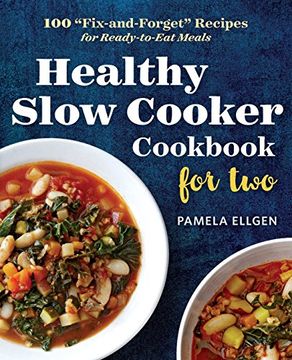 portada Healthy Slow Cooker Cookbook for Two: 100 "Fix-and-Forget" Recipes for Ready-to-Eat Meals (in English)