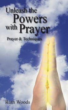 portada Unleash the Powers with Prayer (en Inglés)