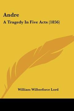portada andre: a tragedy in five acts (1856) (in English)