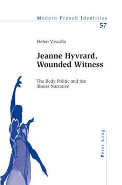 portada Jeanne Hyvrard, Wounded Witness: The Body Politic and the Illness Narrative (en Inglés)
