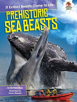 portada Prehistoric Sea Beasts (If Extinct Beasts Came to Life) (en Inglés)