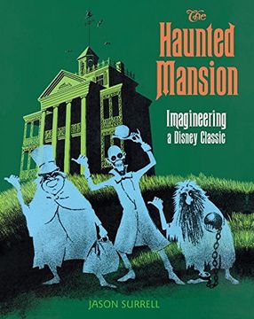 portada The Haunted Mansion: Imagineering a Disney Classic (From the Magic Kingdom) [Idioma Inglés] 