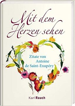 portada Mit dem Herzen Sehen: Zitate von Antoine de Saint-Exupéry (in German)