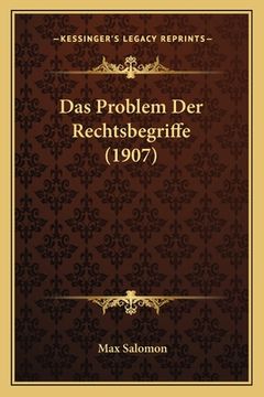 portada Das Problem Der Rechtsbegriffe (1907) (en Alemán)
