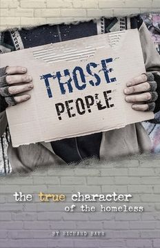 portada Those People: The True Character of the Homeless (in English)
