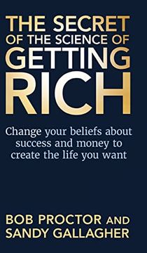 portada The Secret of the Science of Getting Rich: Change Your Beliefs About Success and Money to Create the Life you Want (in English)