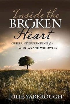 portada Inside the Broken Heart: Grief Understanding for Widows and Widowers 