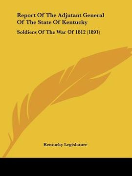 portada report of the adjutant general of the state of kentucky (en Inglés)