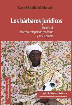 portada LOS BARBAROS JURIDICOS. IDENTIDAD, DERECHO COMPARADO MODERNO Y EL SUR GLOBAL (in Spanish)