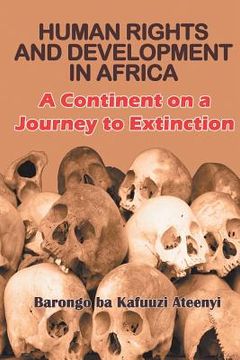 portada Human Rights and Development in Africa: A Continent on a Journey to Extinction (in English)