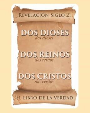 portada El Libro de la Verdad: Dos Dioses, dos Reinos, dos Cristos - Revelación Siglo 21