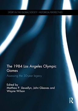 portada The 1984 Los Angeles Olympic Games: Assessing the 30-Year Legacy (en Inglés)