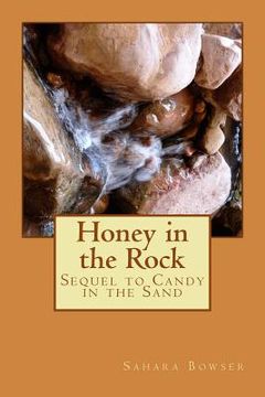 portada Honey in the Rock: Sequel to Candy in the Sand (en Inglés)