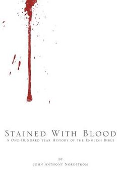 portada Stained with Blood: A One-Hundred Year History of the English Bible (en Inglés)