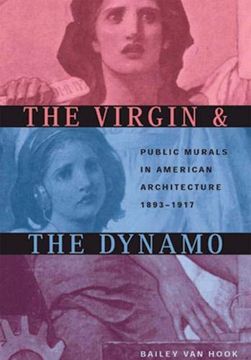 portada Virgin & Dynamo: Public Murals in American Architecure: Public Murals in American Architecture, 1893-1917 