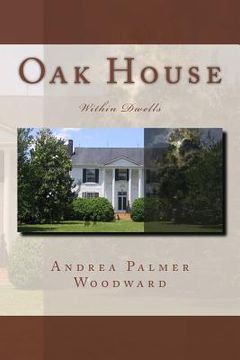portada Oak House: Within Dwells
