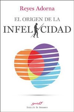 portada El Origen de la Infelicidad (in Spanish)