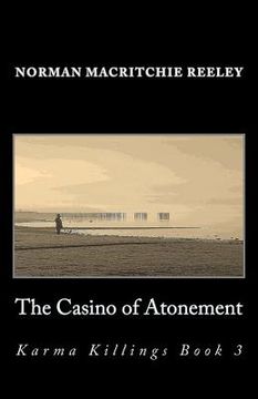 portada The Casino of Atonement: Karma Killings Book 3 (en Inglés)