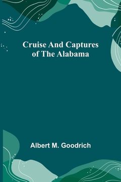 portada Cruise and Captures of the Alabama 