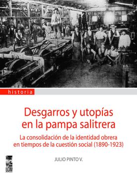 portada Desgarros y Utopías de la Pampa Salitrera