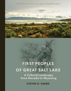 portada First Peoples of Great Salt Lake: A Cultural Landscape from Nevada to Wyoming (en Inglés)