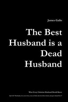 portada The Best Husband is a Dead Husband (en Inglés)