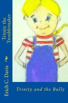 portada Trinity the Troublemaker: Trinity and the Bully (en Inglés)