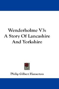 portada wenderholme v3: a story of lancashire and yorkshire (en Inglés)